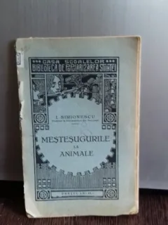 MESTESUGURILE LA ANIMALE - I. SIMIONESCU