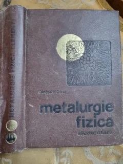 Metalurgie fizica elementara - Georgeta Goras