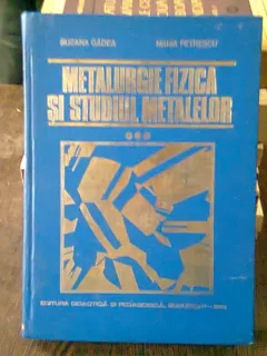 METALURGIE FIZICA SI STUDIUL METALELOR - SUZANA GADEA  VOL.3
