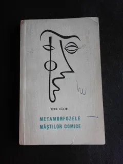 Metamorfozele mastilor comice - Vera Calin