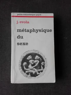 METAPHYSIQUE  DU SEXE - J. EVOLA  (CARTE IN LIMBA FRANCEZA)