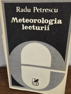 METEOROLOGIA LECTURII - RADU PETRESCU