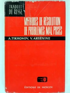 METHODES DE RESOLUTION DE PROBLEMES MAL POSES - A. TIKHONOV