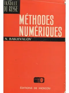 METHODES NUMERIQUES - N. BAKHVALOV  9EDITIE IN LIMBA FRANCEZA)