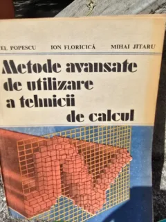 Metode avansate de utilizare a tehnicii de calcul - Marcel Popescu, Ion Floricica, Mihai Jitaru