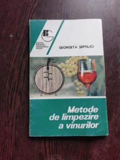 METODE DE LIMPEZIRE A VINURILOR - GEORGETA SEPTILICI