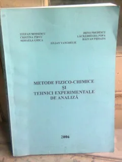 METODE FIZICO-CHIMICE SI TEHNICI EXPERIMENTALE DE ANALIZA - STEFAN MOISESCU
