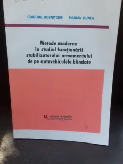 METODE MODERNE IN STUDIUL FUNCTIONARII STABILIZATORULUI ARMAMENTULUI DE PE AUTOVEHICULELE BLINDATE