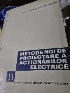 Metode noi de proiectare a actionarilor electrice - Mihai Brasovan