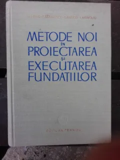 METODE NOI IN PROIECTAREA SI EXECUTAREA FUNDATIILOR - HUGO LEHR