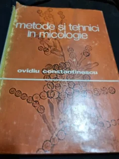Metode si tehnici in micologie - Ovidiu constantinescu