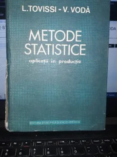 Metode statistice , aplicatii in productie - L.Tovissi , V.Voda
