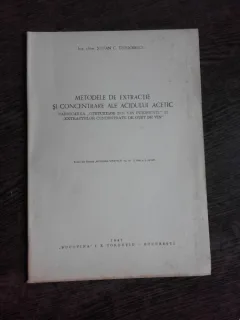 METODELE DE EXTRACTIE SI CONCENTRARE ALE ACIDULUI ACETIC - STEFAN C. TEODORESCU
