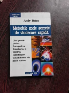 METODELE MELE SECRETE DE VINDECARE RAPIDA - ANDY REISS