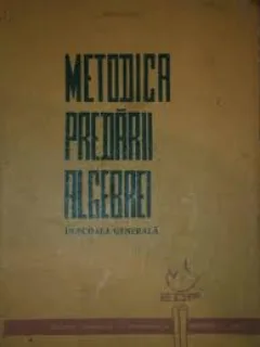 METODICA PREDARII ALGEBREI - A. HOLLINGER