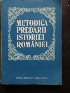 METODICA PREDARII ISTORIEI ROMANIE