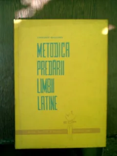 Metodica predarii limbii latine - Constantin Dragulescu