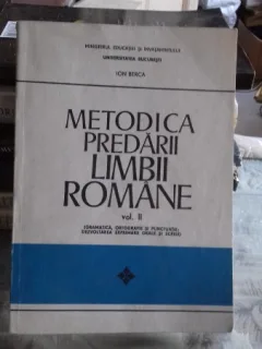 METODICA PREDARII LIMBII ROMANE - ION BERCA  VOL.II