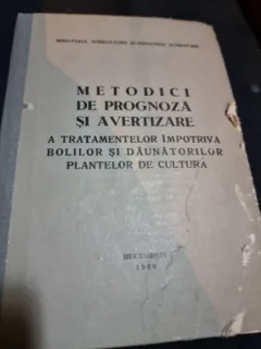 Metodici de Prognoza si Avertizare a Tratamentelor Impotriva Bolilor si Daunatorilor de Cultura