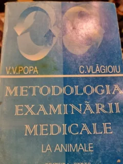 METODOLOGIA EXAMINARII MEDICALE LA ANIMALE - V.V. POPA