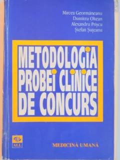 METODOLOGIA PROBEI CLINICE DE CONCURS DE MIRCEA GEORMANEANU...STEFAN SUTEANU