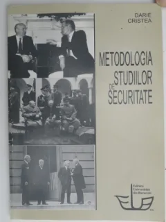 METODOLOGIA STUDIILOR DE SECURITATE-DARIE CRISTEA