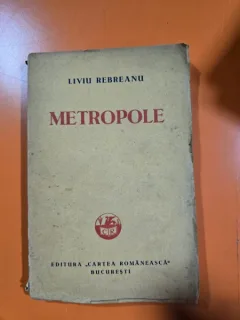 METROPOLE - LIVIU REBREANU  PRIMA EDITIE