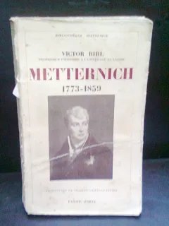 METTERNICH 1773 - 1859 - VICTOR BIBL