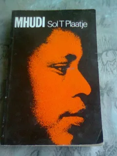 MHUDI - SOL T. PLAATJE  (CARTE IN LIMBA ENGLEZA)