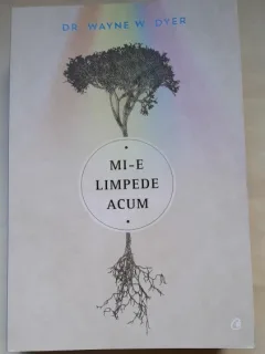 Mi-e limpede acum - Wayne W. Dyer