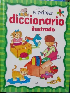 Mi primer diccionario ilustrado (Primul meu dictionar ilustrat - carte in limba spaniola)