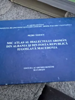 Mic atlas al dialectului aroman din Albania si din fosta Republica Iugoslava Macedonia