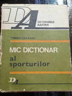 Mic dictionar al sporturilor - Tiberiu Caileanu