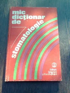 MIC DICTIONAR DE STOMATOLOGIE - GAFAR MEMET