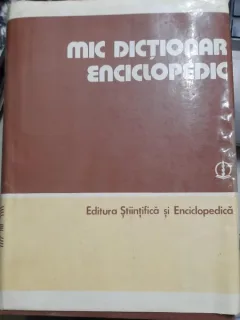 Mic dictionar enciclopedic Editia a III-a, revazuta si adaugata - 1986