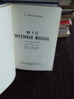 MIC DICTIONAR MUZICAL - A. DOLJANSKY