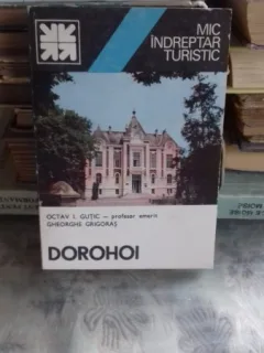 MIC INDREPTAR TURISTIC DOROHOI - OCTAV I. GUTIC