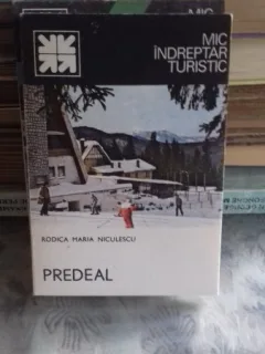 MIC INDREPTAR TURISTIC PREDEAL - RODICA MARIA NICULESCU