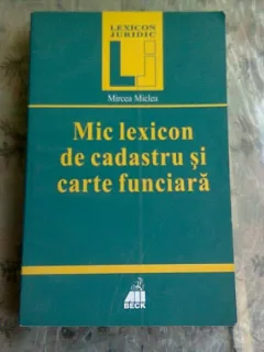 MIC LEXICON DE CADASTRU SI CARTE FUNCIARA