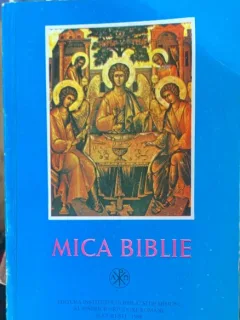 Mica Biblie , 1998 - tiparita sub indrumarea preafericitului patriarh Teoctist