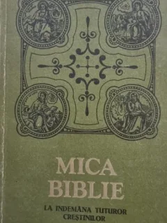 Mica biblie la indemana tuturor crestinilor