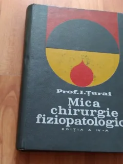 MICA CHIRURGIE FIZIOPATOLOGICA-PROF.I.TURAI
