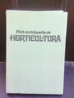MICA ENCICLOPEDIE DE HORTICULTURA - VASILE SONEA