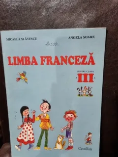 Micaela Slavescu - Limba Franceza pentru clasa a III-a