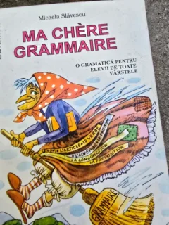 Micaela Slavescu - Ma Chere Grammaire