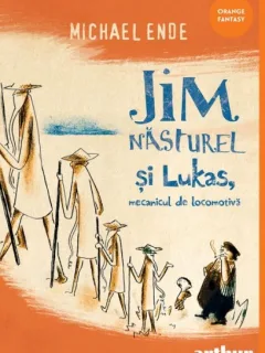 Michael Ende - Jim Nasturel si Lukas mecanicul de locomotiva