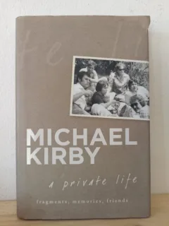 Michael Kirby - A Private Life