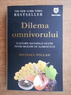 Michael Pollan - Dilema omnivorului