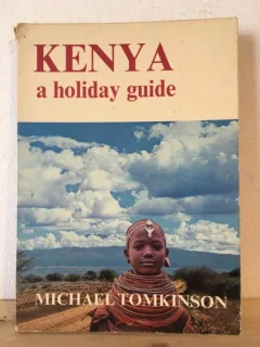 Michael Tomkinson - Kenya a Holiday Guide