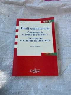 Michel Pedamon Droit commercial. Commercants et fonds de comerce Concurrence et contrats du commerce